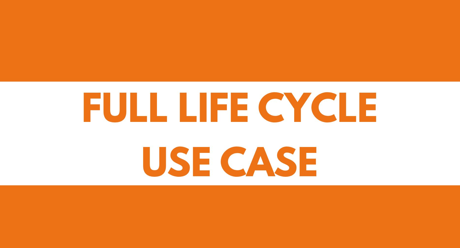 Banner com o texto 'Full Life Cycle Use Case'